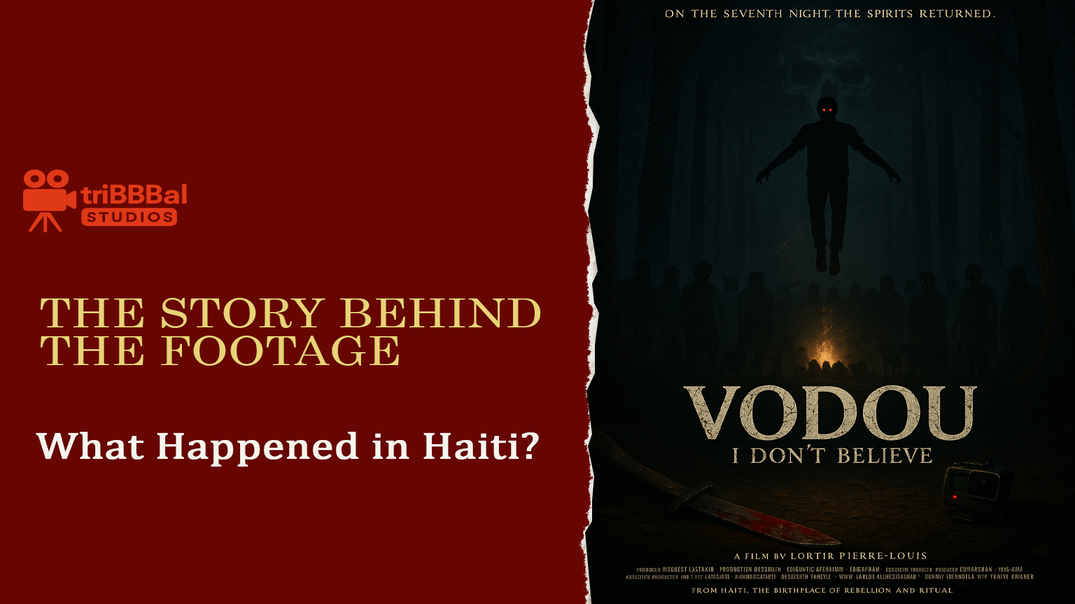 Vodou: I Don't Believe - A Descent into the Heart of Fear